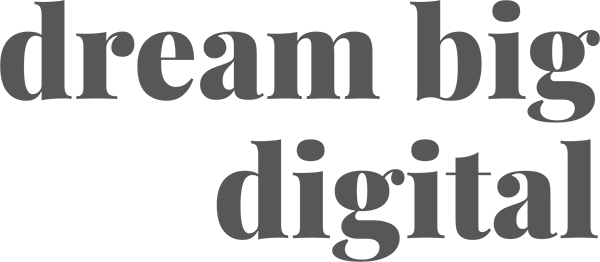 Dream Big Digital